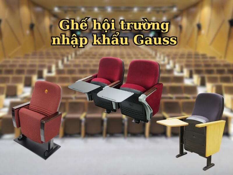 Ghế hội trường nhập khẩu Gauss