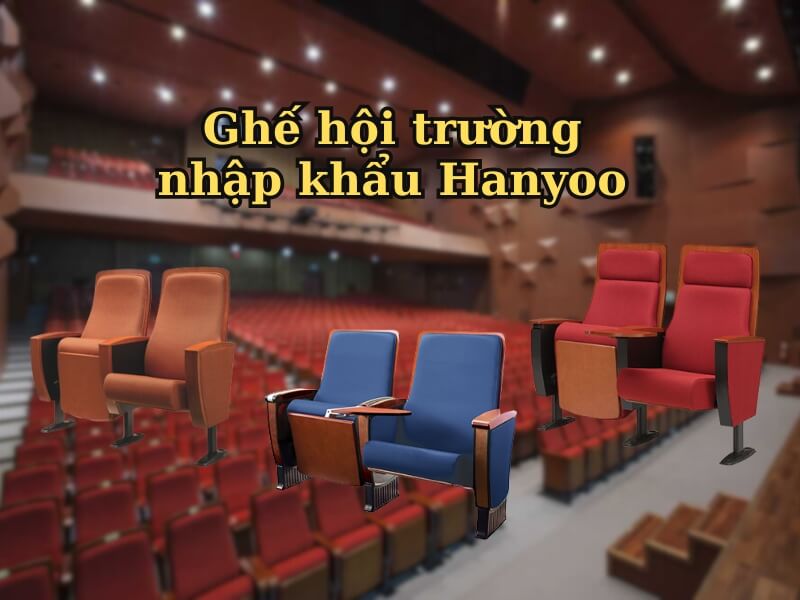 Ghế hội trường nhập khẩu Hanyoo