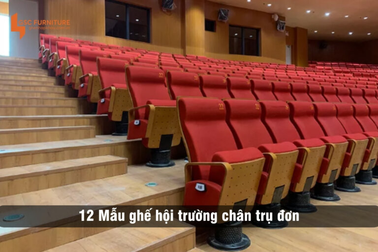 TOP 12 mẫu ghế hội trường chân trụ đơn nhập khẩu