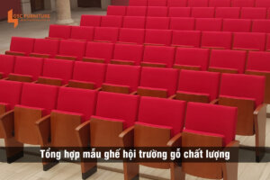 Tổng hợp mẫu ghế hội trường gỗ nhập khẩu