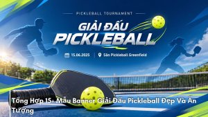 banner giai dau pickleball dep va an tuong