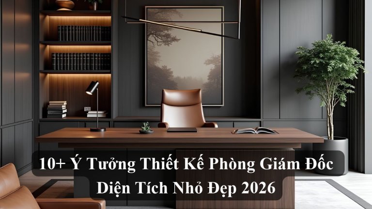 Ý tưởng thiết kế phòng giám đốc